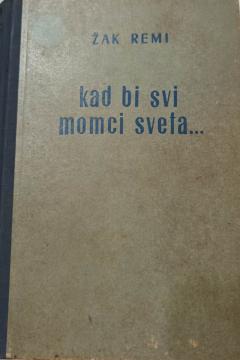 Kad bi svi momci sveta...