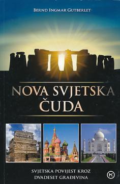 Nova svjetska čuda: Svjetska povijest kroz dvadeset građevina