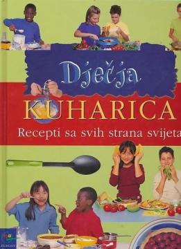 Dječja kuharica: recepti sa svih strana svijeta