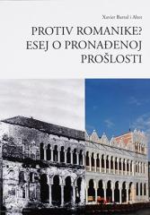 Protiv romanike? Esej o pronađenoj prošlosti