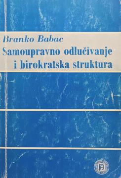 Samoupravno odlučivanje i birokratska struktura