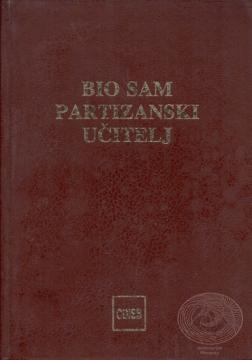 Bio sam partizanski učitelj