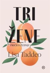 Tri žene: Priča o žudnji