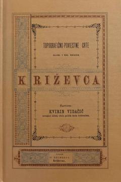 Topografično-povijesne crte slobodnog kraljevskog grada Križevca