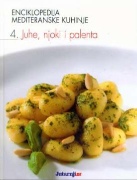 Enciklopedija mediteranske kuhinje 4. - Juhe, njoki i palenta