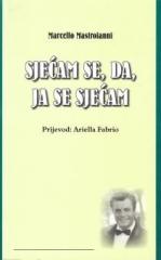 Sjećam se, da, ja se sjećam
