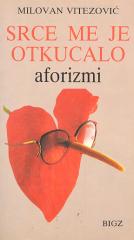 Srce me je otkucalo: Aforizmi