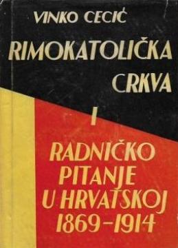 Rimokatolička crkva i radničko pitanje u Hrvatskoj 1869-1914
