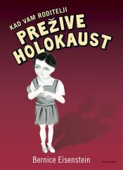 Kad vam roditelji prežive Holokaust