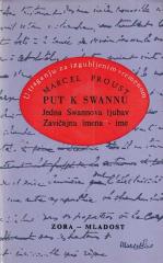 U traganju za izgubljenim vremenom 2 - Put k Swannu 2: Jedna Swannova ljubav / Put k Swannu 3: Zavičajna imena - Ime