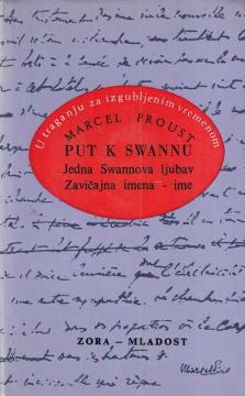 U traganju za izgubljenim vremenom 2 - Put k Swannu 2: Jedna Swannova ljubav / Put k Swannu 3: Zavičajna imena - Ime