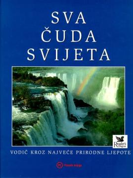 Sva čuda svijeta: vodič kroz najveće prirodne ljepote