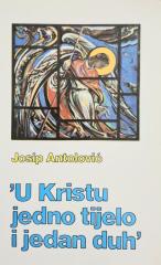 U Kristu jedno tijelo i jedan duh