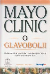 Mayo Clinic o glavobolji: riješite problem glavobolje i smanjite njezin utjecaj na svoj svakodnevni život