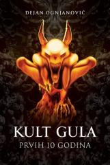 Kult Gula: Prvih deset godina