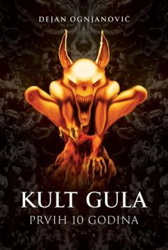 Kult Gula: Prvih deset godina