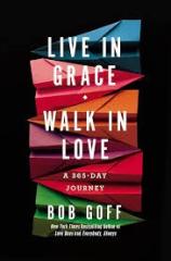 Live in Grace, Walk in Love