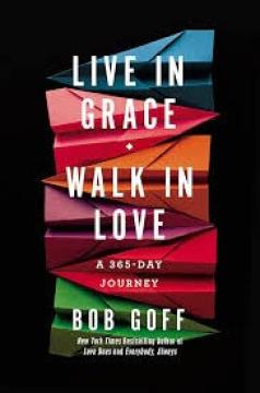 Live in Grace, Walk in Love