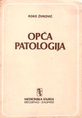 Opća patologija: s osnovama normalne i patološke genetike i imunologije