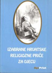 Izabrane hrvatske religiozne priče za djecu