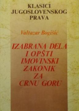 Izabrana dela i opšti imovinski zakonik za Crnu Goru