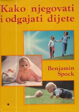 Kako njegovati i odgajati dijete