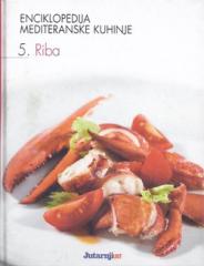 Enciklopedija mediteranske kuhinje 5. - Riba