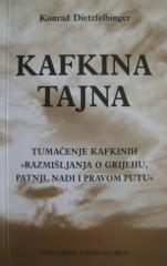 Kafkina tajna: Tumačenje Kafkinih "Razmišljanja o grijehu, patnji, nadi i pravom putu"