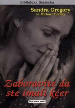 Zaboravite da ste imali kćer