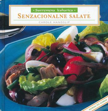 Suvremena kuharica - Senzacionalne salate