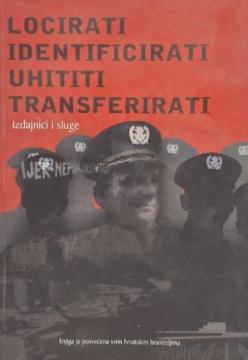 Locirati, identificirati, uhititi, transferirati: Izdajnici i sluge