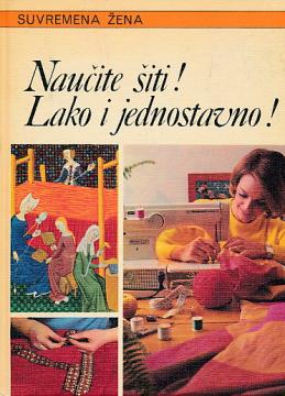 Suvremena žena: Naučite šiti – Lako i jednostavno