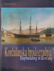 Korčulanska brodogradnja / Shipbuilding in Korčula