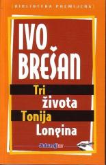 Tri života Tonija Longina