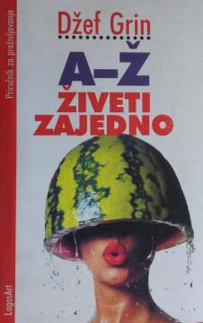 A-Ž živeti zajedno: vodič za preživljavanje za koegzistirajuće ljubavnike (ili nastrane prijatelje --- !)