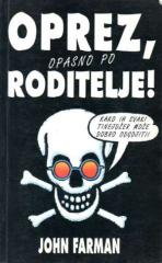 Oprez, opasno po roditelje