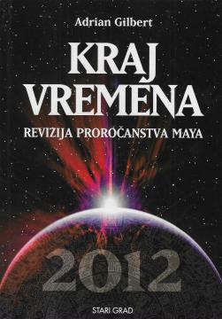 Kraj vremena: Revizija proročanstva Maya