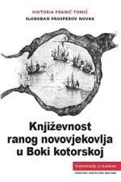 Književnost ranog novovjekovlja u Boki Kotorskoj: Hrestomatija za studente
