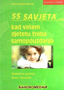 55 savjeta...kad vašem djetetu treba samopouzdanja