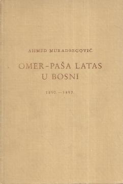 Omer-paša Latas u Bosni 1850.–1852.