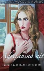 Adrijanina nit: portret zagrebačke sponzoruše