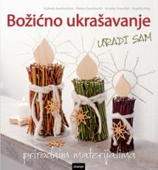 Božićno ukrašavanje prirodnim materijalima: uradi sam