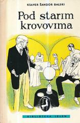 Pod starim krovovima