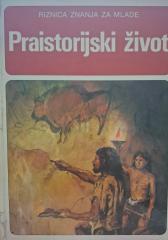 Riznica znanja za mlade: Praistorijski život