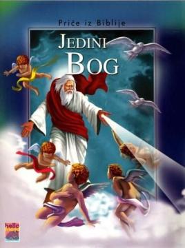 Priče iz Biblije: Jedini Bog