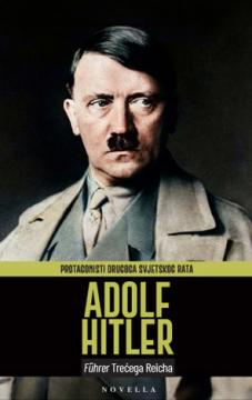 Adolf Hitler - Führer Trećega Reicha