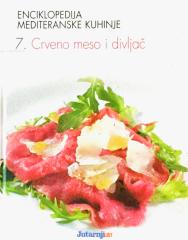 Enciklopedija mediteranske kuhinje 7. - crveno meso i divljač