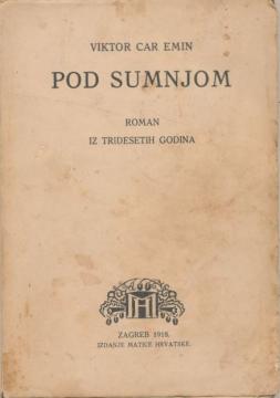 Pod sumnjom: roman iz tridesetih godina