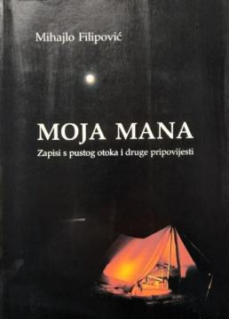Moja Mana, zapisi s pustog otoka i druge pripovijesti