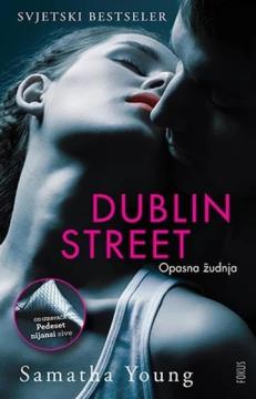 Dublin Street: Opasna žudnja